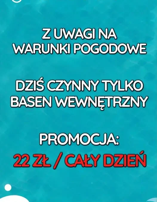 Dziś (28.07.2026) tylko basen wewnętrzny w Basenach na Radwanowie – promocja 22 zł