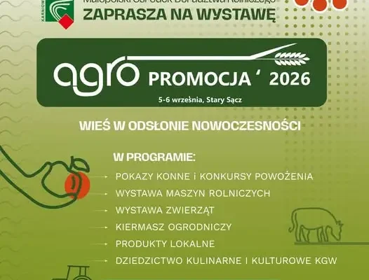 AGROPROMOCJA 2026 w Starym Sączu: tradycja i nowoczesność na wyciągnięcie ręki