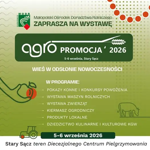 AGROPROMOCJA 2026 w Starym Sączu: tradycja i nowoczesność na wyciągnięcie ręki