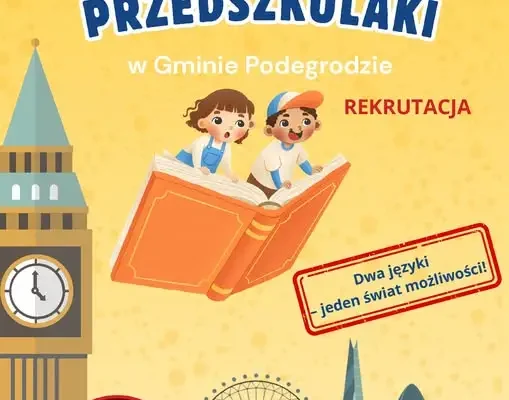 Rekrutacja do projektu dwujęzycznych przedszkoli w Podegrodziu