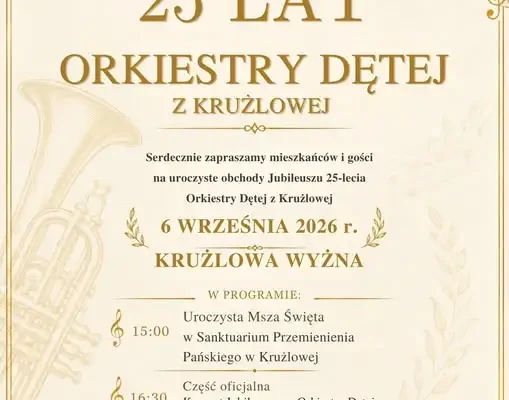 Jubileusz 25-lecia Młodzieżowej Orkiestry Dętej z Krużlowej – zaproszenie na niedzielne obchody