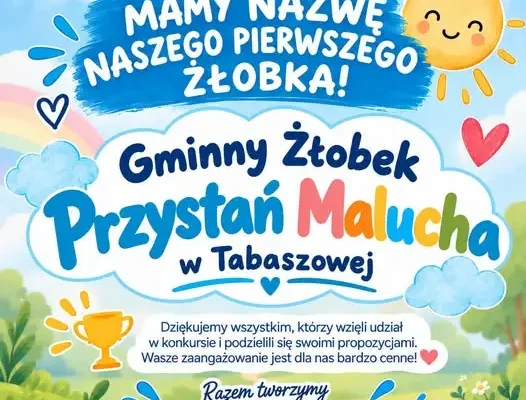Gminny Żłobek w Tabaszowej ma już nazwę – „Przystań Malucha”