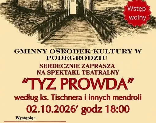 Teatralny wieczór w Podegrodziu – spektakl „Tyz prowda” już 2 października