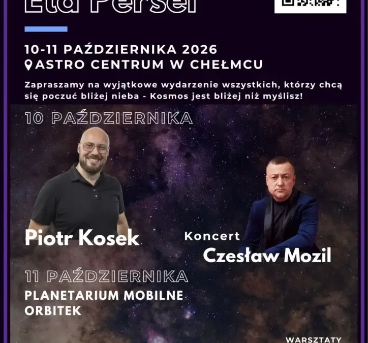 ETA PERSEI 2026 w Chełmcu – festiwal astronomiczny z Czesławem Mozilem i AstroFazą