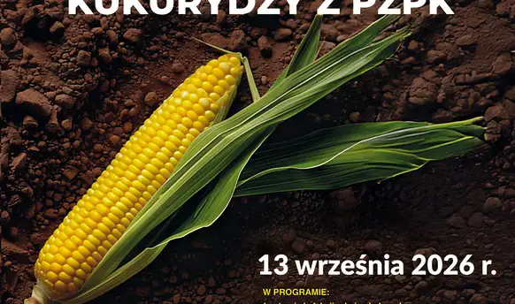 Krajowy Dzień Kukurydzy z PZPK w Szepietowie – 13 września