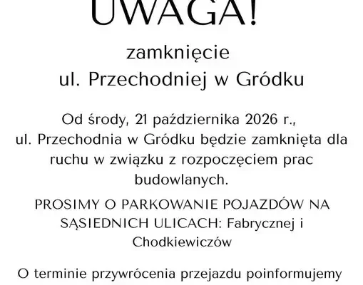 Uwaga kierowcy! Ul. Przechodnia w Gródku zamknięta od 21 października