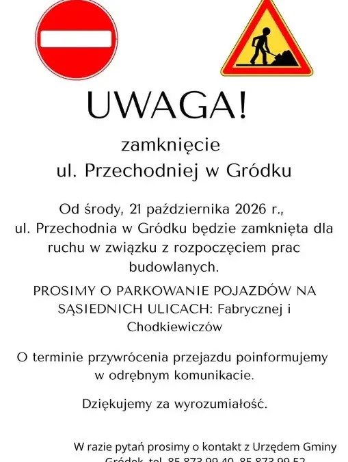 Uwaga kierowcy! Ul. Przechodnia w Gródku zamknięta od 21 października