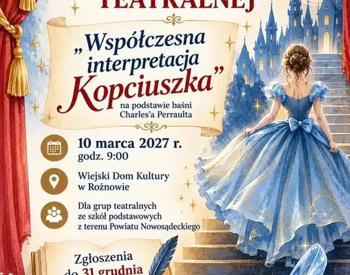 Przegląd teatralny w Rożnowie: młodzież zmierzy się z „Kopciuszkiem” po nowemu