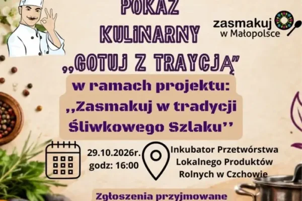 Kulinarny pokaz „Gotuj z tradycją” w Czchowie – zapisy trwają