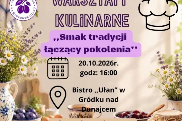 Warsztaty kulinarne „Smak tradycji łączący pokolenia” w Gródku nad Dunajcem
