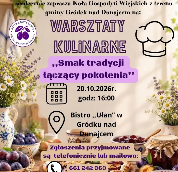 Warsztaty kulinarne „Smak tradycji łączący pokolenia” w Gródku nad Dunajcem